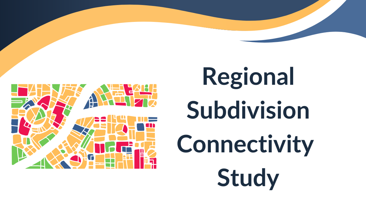 Regional Subdivision Connectivity Study